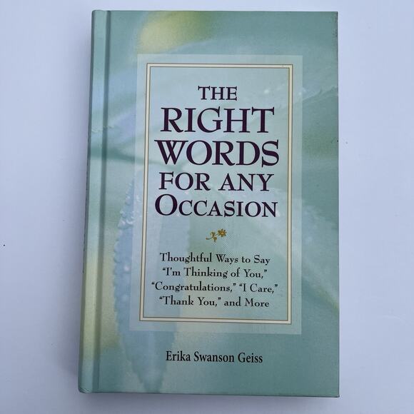 The Right Words for Any Occasion by Erika M Swanson Hardcover Book - Picture 1 of 9
